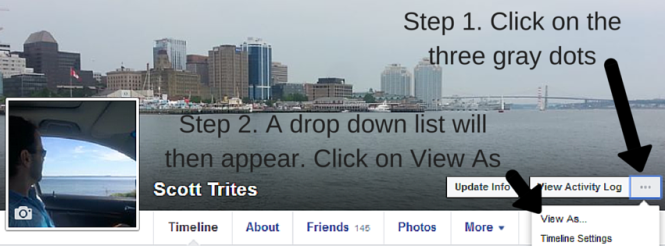 How to use the View As feature in Facebook. Click on three gray dots. Then click on View As